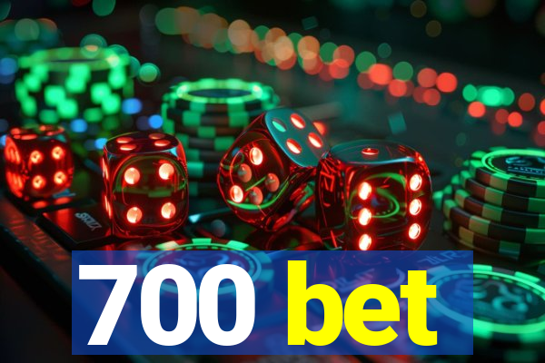700 bet